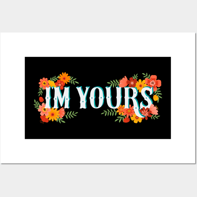 I'm Yours Wall Art by Mako Design 